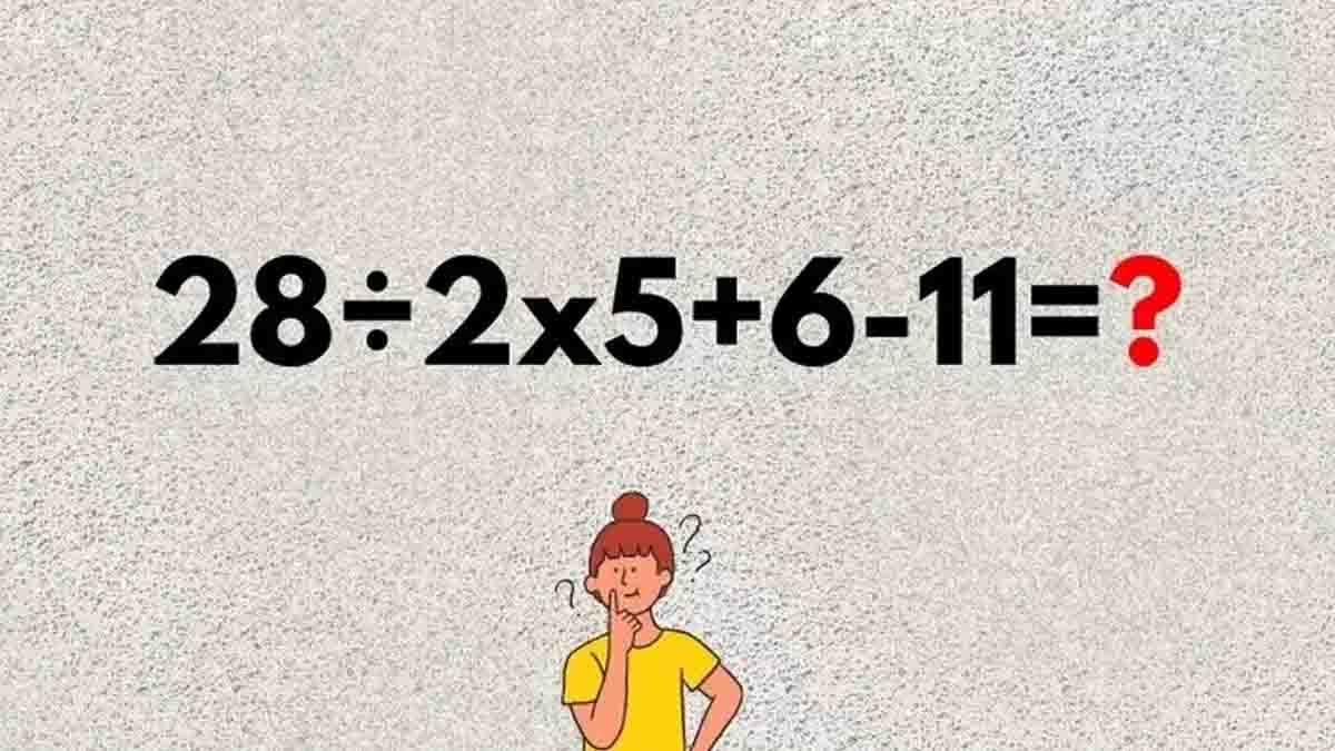 Résoudre cette énigme mathématique pour les génies 28÷2x5+6-11