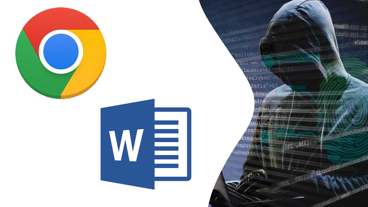 Chrome/Word : cette nouvelle ruse des hackers pour voler vos données