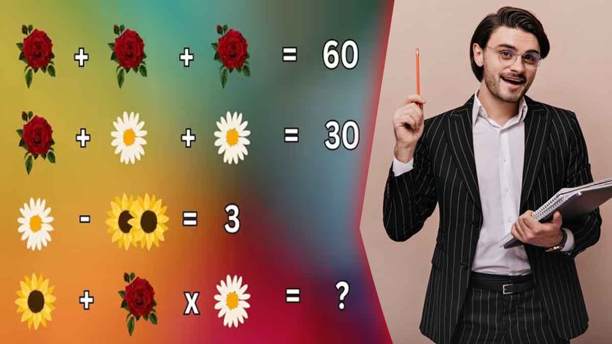 Testez vos compétences mathématiques et trouvez la valeur des fleurs en 18 secondes seulement