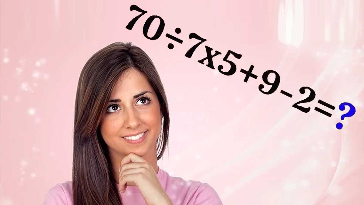 Test QI : résoudre ce challenge mathématique 70 ÷ 7 × 5 + 9 – 2 en 10 secondes