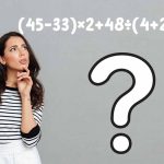 Testez votre QI avec ce défi express : pouvez-vous résoudre correctement l’expression mathématique en moins de 12 secondes ?